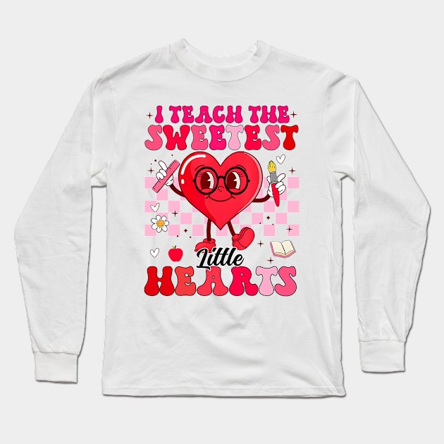 I Teach The Sweetest Little Hearts Valentines Day Teachers Long Sleeve T-Shirt by jadolomadolo